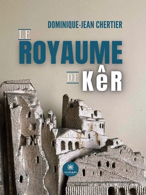 cover image of Le royaume de Kêr
